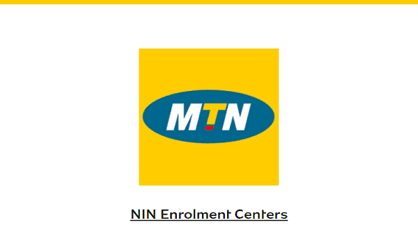 MTN NIN ENROLMENT CENTRES