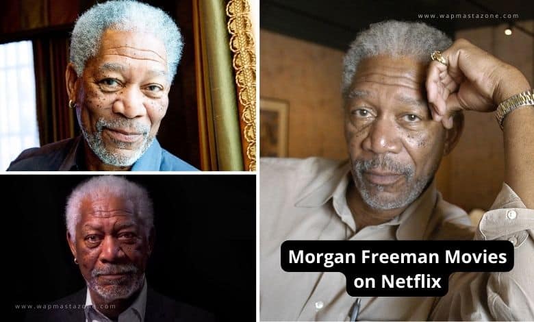 Morgan Freeman Movies on Netflix