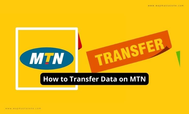 How to Transfer Data on MTN